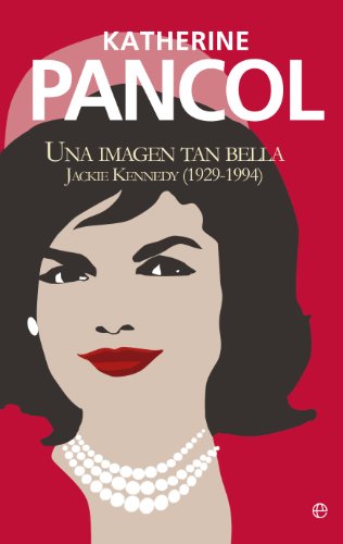 Stock image for Una imagen tan bella : Jackie Kennedy (1929-1994) for sale by Librera Prez Galds