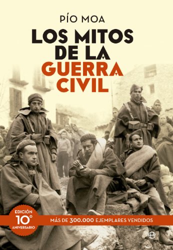 Stock image for Los mitos de la guerra civil Moa Rodrguez, Luis Pio for sale by Iridium_Books