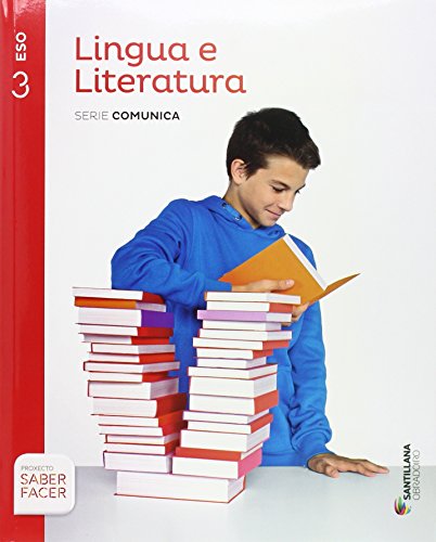 9788499722894: LINGUA E LITERATURA SERIE COMUNICA 3 ESO SABER FACER - 9788499722894