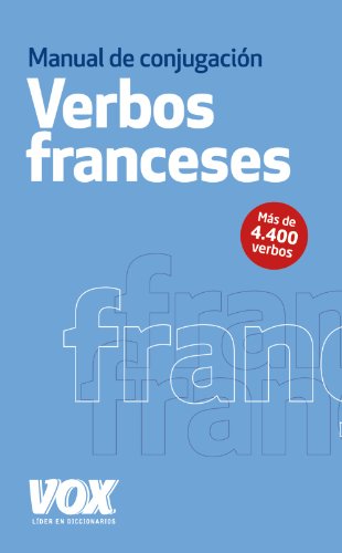 9788499740607: Los verbos franceses conjugados (VOX - Lengua Francesa - Diccionarios Generales)