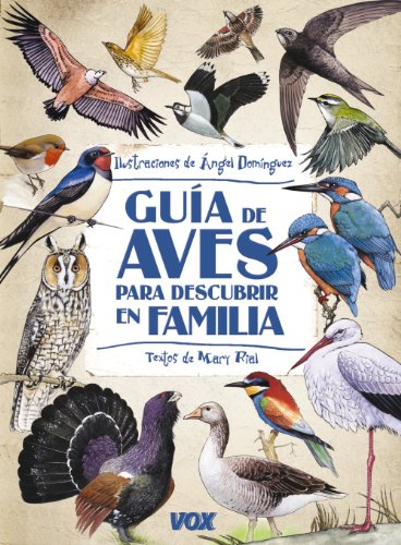 Stock image for Guia de aes para descrubir en familia. Ilustraciones de ngel Dominguez. Texto de Mary Rial. for sale by La Librera, Iberoamerikan. Buchhandlung