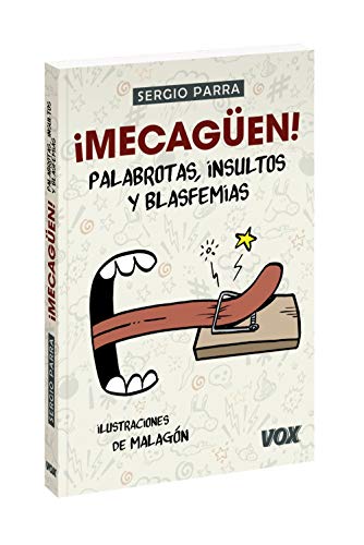 Stock image for MECAGEN! PALABROTAS, INSULTOS Y BLASFEMIAS. for sale by KALAMO LIBROS, S.L.