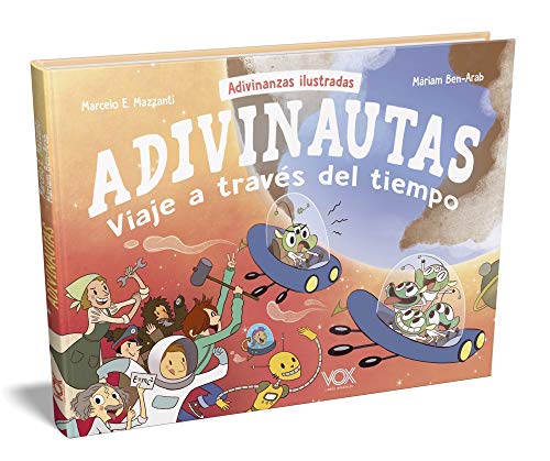 Imagen de archivo de Adivinautas. Viaje a travs del tiempo (VOX - Infantil / Juvenil - Castellano - A partir de 5/6 aos - Libros creativos) a la venta por medimops