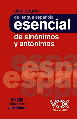 9788499743752: Diccionario esencial de sinnimos y antnimos (VOX - Lengua Espaola - Diccionarios Escolares)