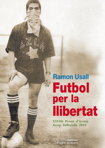 Stock image for Futbol per la llibertat (Guimet) (Catalan Edition) Usall Santa, Ramon for sale by Mycroft's Books