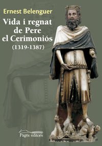 9788499756233: Vida i regnat de Pere el Cerimonis (1319-1387)