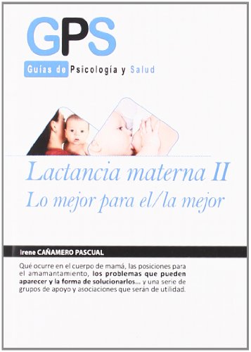 Stock image for LACTANCIA MATERNA II: LO MEJOR PARA EL-LA MEJOR for sale by KALAMO LIBROS, S.L.