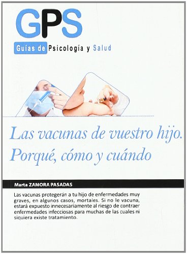 Imagen de archivo de LAS VACUNAS DE VUESTRO HIJO PORQU, CMO Y CUNDO a la venta por Iridium_Books