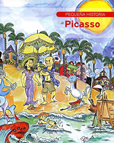 Beispielbild fr Pequea historia de Picasso: Pequena Historia de Picasso (Petites Histries, Band 4) zum Verkauf von medimops