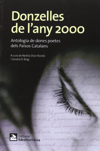 Imagen de archivo de Donzelles de l'any 2000 : Antologia de dones poetes dels Pasos Catalans a la venta por medimops