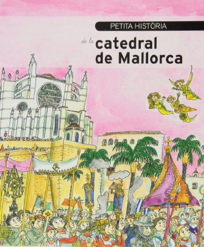 Imagen de archivo de Petita histria de la catedral de Mallorca a la venta por AG Library