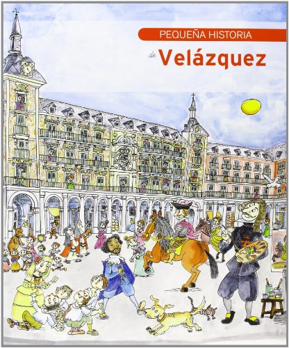 9788499792408: Pequea historia de Velzquez: Pequena historia de Velazquez: 284