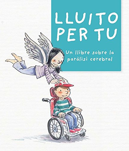 Imagen de archivo de LLUITO PER TU UN LLIBRE SOBRE LA PARLISI CEREBRAL a la venta por Zilis Select Books