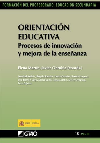 Beispielbild fr Orientacin Educativa. Procesos de innovacin y mejora de la enseanza (Orientacin y tutora/Formacin y Desarrollo Profesional del Profesorado) (Spanish Edition) zum Verkauf von Books Unplugged