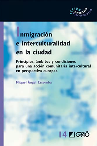 9788499803975: Inmigracin e interculturalidad en la ciudad: Principios, mbitos y condiciones para una accincomunitaria intercultural en perspectiva europea: 014