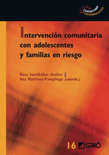 Beispielbild fr Intervencin comunitaria con adolescentes y familias en riesgo (Accin Comunitaria y Socioeducativa) (Spanish Edition) zum Verkauf von GF Books, Inc.