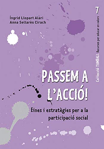 Stock image for PASSEM A L'ACCI! EINES I ESTRATGIES PER A LA PARTICIPACI SOCIAL for sale by Zilis Select Books