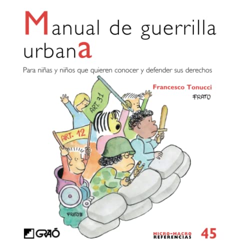 Stock image for Manual de guerrilla urbana: Para nias y nios que quieren conocer y defender sus derechos (Comunidad educativa / Educacin para la ciudadana, Band 45) for sale by medimops