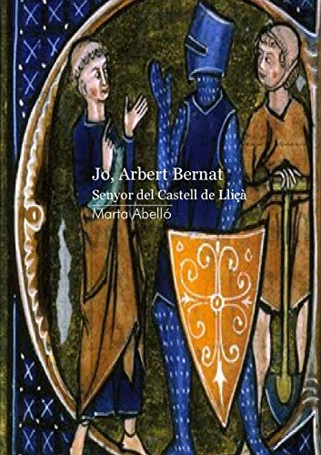 Stock image for Jo, Arbert Bernat. Senyor del castell de Lli for sale by Lucky's Textbooks