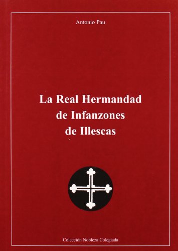 9788499820156: La Real Hermandad de Infanzones de Illescas (Spanish Edition)
