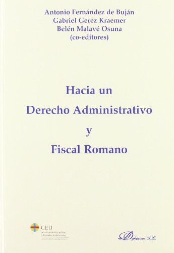 Imagen de archivo de HACIA UN DERECHO ADMINISTRATIVO Y FISCAL ROMANO a la venta por Hiperbook Espaa