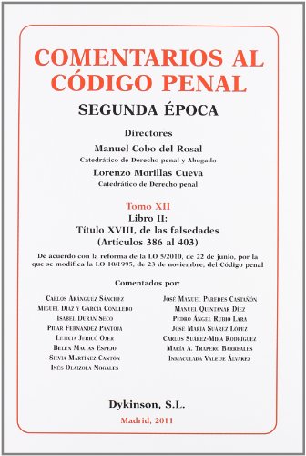 9788499821894: Comentarios al Cdigo Penal. Tomo XII. Libro II. Ttulo XVIII, de las falsedades (Artculos 368 al 403): De acuerdo con la reforma de la LO 5/2010, de ... del Cdigo Penal: 7 (SIN COLECCION)