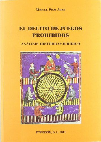 9788499827360: El delito de juegos prohibidos: Anlisis histrico-jurdico (Spanish Edition)