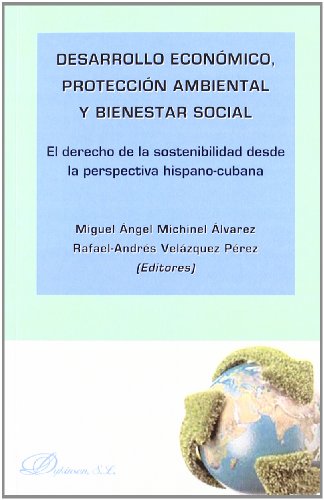 Imagen de archivo de DESARROLLO ECONOMICO PROTECCION AMBIENTAL BIENESTAR SOCIAL a la venta por TERAN LIBROS