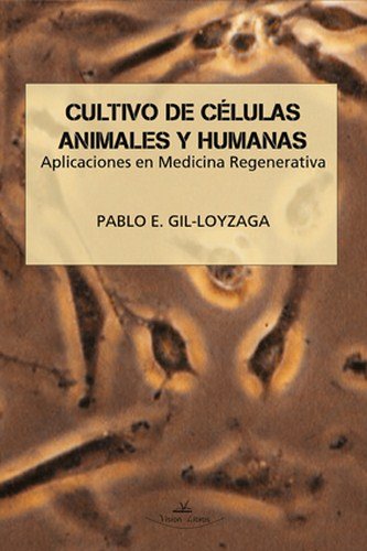 9788499837376: Cultivo de clulas animales y humanas: aplicaciones en medicina regenerativa (SIN COLECCION)