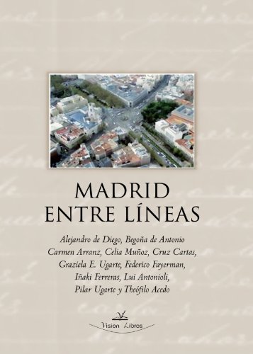 Imagen de archivo de MADRID ENTRE LINEAS a la venta por Librera Prez Galds