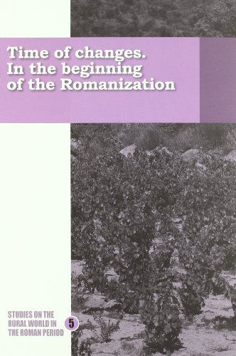 9788499840307: Time of changes. In the beginning of the Romanization (Publicacions del Laboratori d'Arqueologia i Prehistoria de la Universitat de Girona)