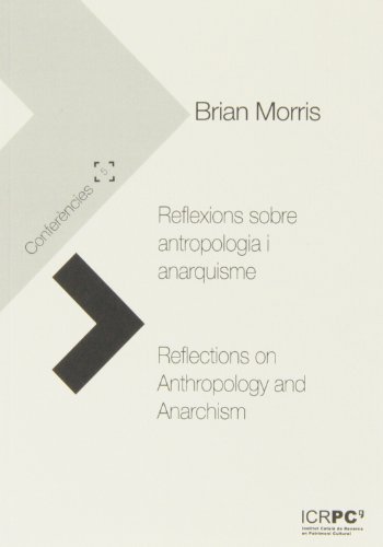 9788499842035: Reflexions sobre antropologia i anarquisme/Reflections on antropology and anarch (Publicacions de l'ICRPC)