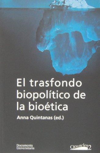 Beispielbild fr EL TRASFONDO BIOPOLITICO DE LA BIOETICA zum Verkauf von Librightbooks