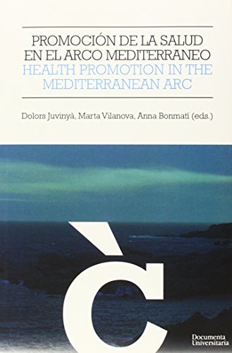 9788499842295: Promocin de la salud en el arco mediterrneo/Health promotion in the mediterran: 10.1 (Ctedra Promoci de la Salut)