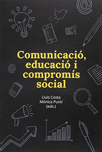 Stock image for Comunicaci, educaci i comproms socLus Costa / Mnica Punt (Eds.) for sale by Iridium_Books