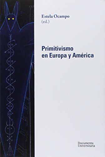 Stock image for Primitivismo en Europa y Amrica Ocampo Siquier, Estela / Del Val for sale by Iridium_Books