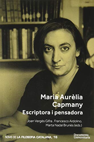 Stock image for Maria Aurlia Capmany. Escriptora i pensadora for sale by AG Library