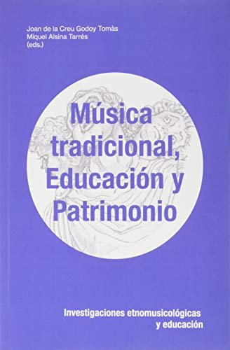 Beispielbild fr Msica tradicional, educacin y patriGodoy Toms, Joan de la Creu / A zum Verkauf von Iridium_Books