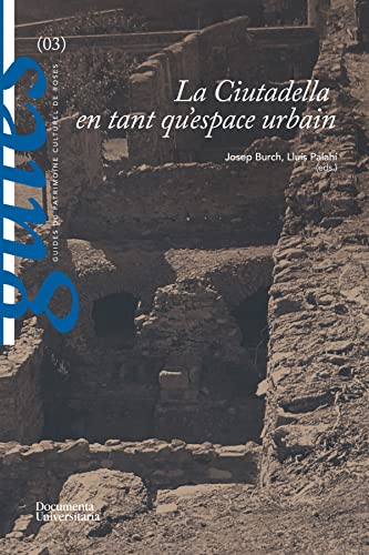 9788499845494: La Ciutadella En Tant Qu’Espace Urbain (Publicacions de la Ctedra Roses i Patrimoni Arqueolgic)