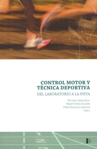 Beispielbild fr Control motor y tcnica deportiva: Del laboratorio a la pista zum Verkauf von Agapea Libros
