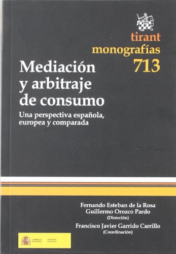 Stock image for Mediacin y arbitraje de consumo una perspectiva espaola, europea y comparada for sale by MARCIAL PONS LIBRERO