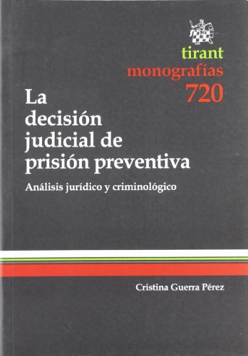 9788499850085: La Decisin Judicial de Prisin Preventiva