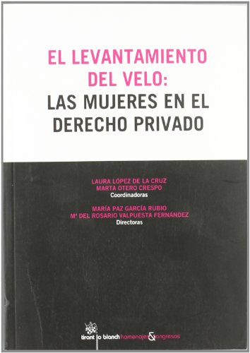 Beispielbild fr El levantamiento del velo las mujeres en el Derecho privado zum Verkauf von MARCIAL PONS LIBRERO