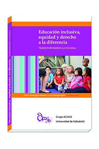 Imagen de archivo de EDUCACIN INCLUSIVA, EQUIDAD Y DERECHO A LA DIFERENCIA TRANSFORMANDO LA ESCUELA a la venta por Zilis Select Books