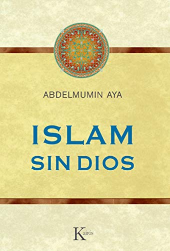 Imagen de archivo de ISLAM SIN DIOS a la venta por KALAMO LIBROS, S.L.