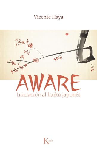Imagen de archivo de AWARE INICIACIN AL HAIKU JAPONS a la venta por Zilis Select Books