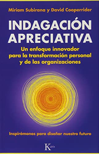 Beispielbild fr Indagacin Apreciativa: Un enfoque innovador para la transformacin personal y de las organizaciones zum Verkauf von Book Deals