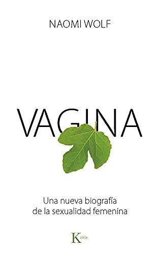 Stock image for Vagina: Una nueva biograf?a de la sexualidad femenina (Spanish Edition) for sale by Front Cover Books
