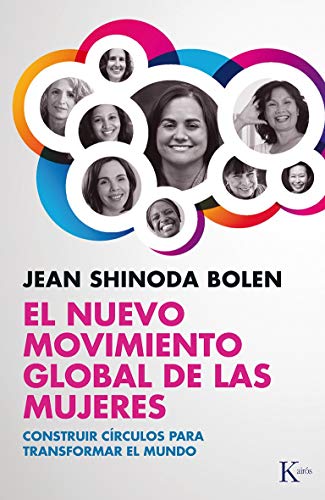 9788499883373: El nuevo movimiento global de las mujeres: Construir crculos para transformar el mundo (Ensayo)