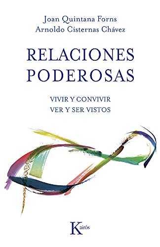 Imagen de archivo de Relaciones poderosas: Vivir y convivir ver y ser vistos (Spanish Edition) a la venta por Hippo Books